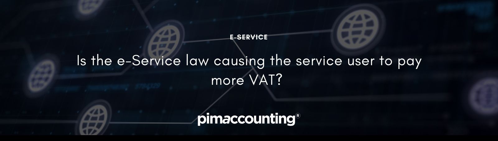 Is the e-Service law causing the service user to pay more VAT? 