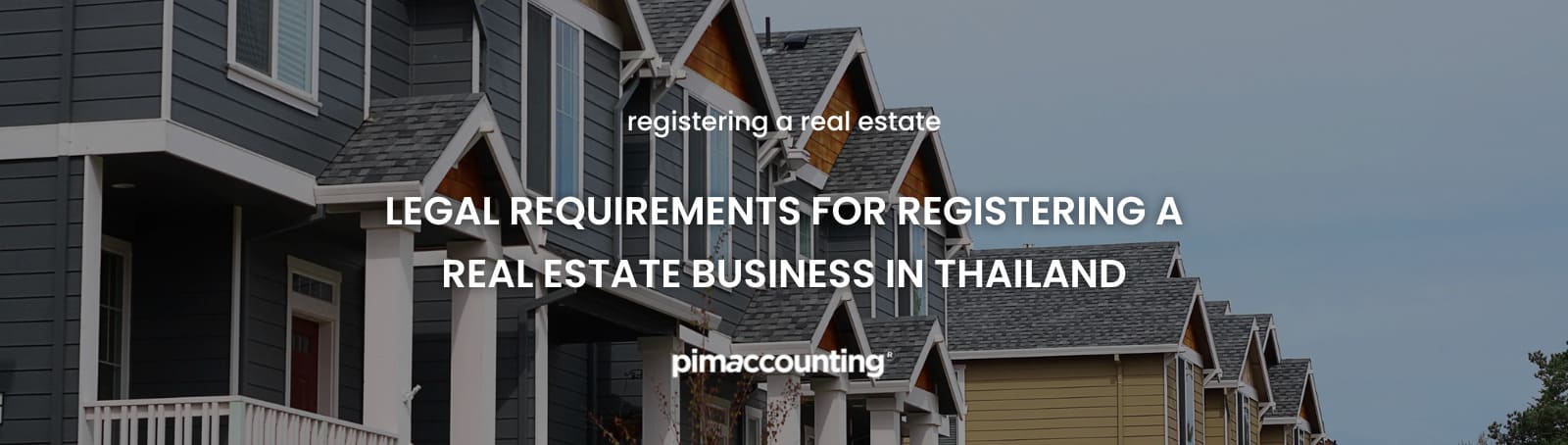Legal requirements for registering a real estate business in Thailand - Pimaccounting