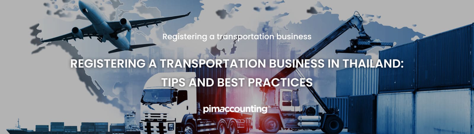 Registering a transportation business in Thailand: Tips and best practices - Pimaccounting