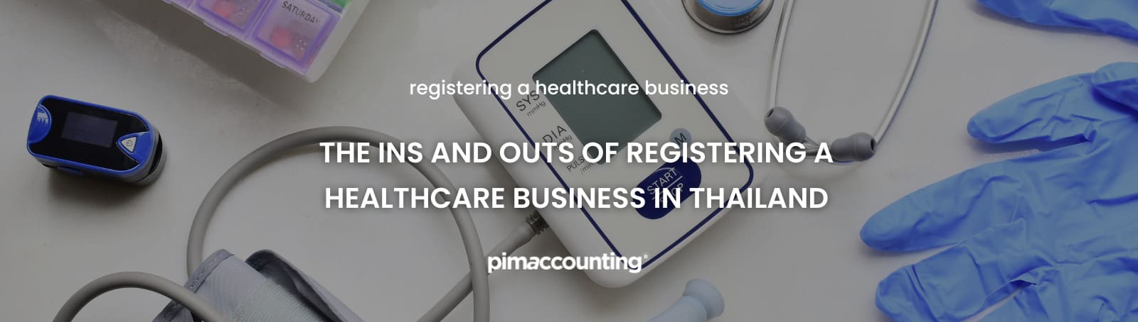 The ins and outs of registering a healthcare business in Thailand -  Pimaccounting