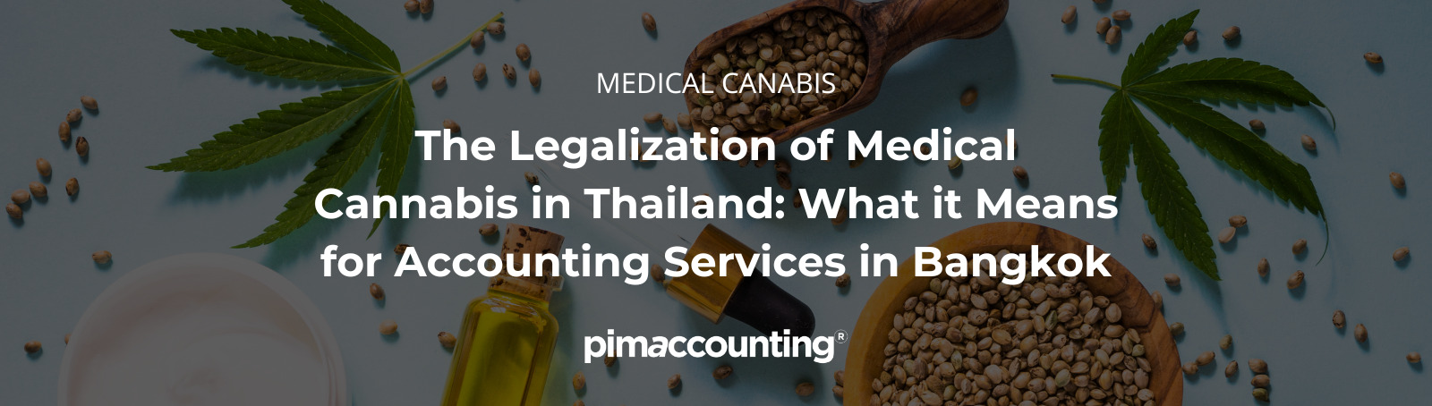 The Legalization of Medical Cannabis in Thailand: What it Means for Accounting Services in Bangkok